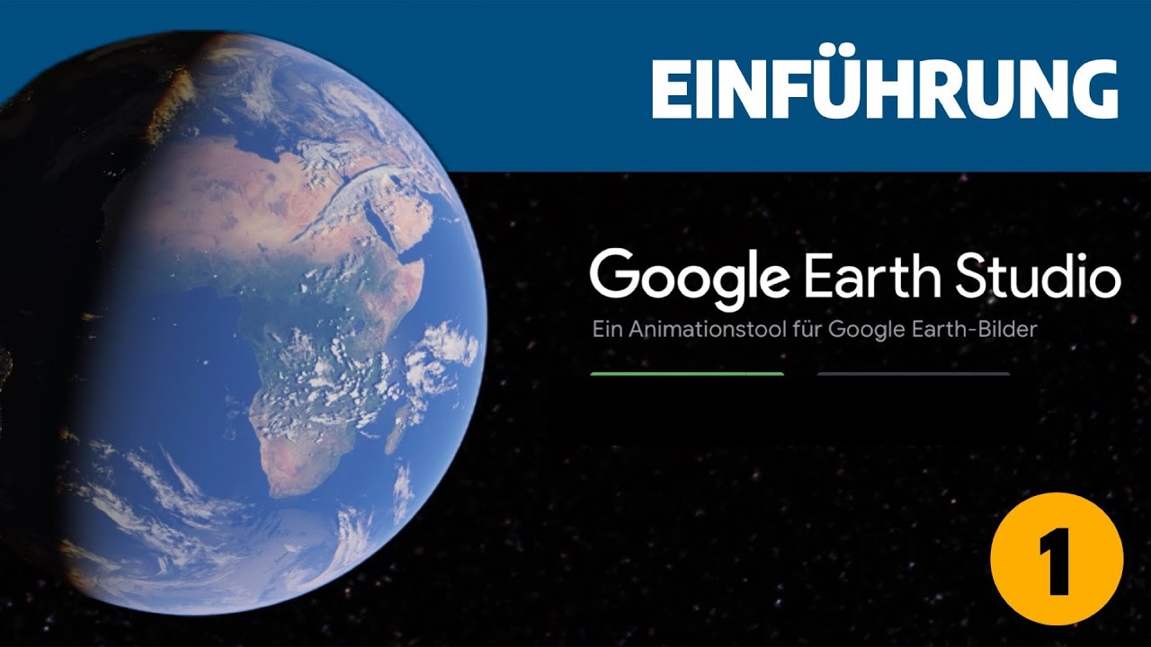 Google Earth Studio - Teil 1   Einführung Keyframes
