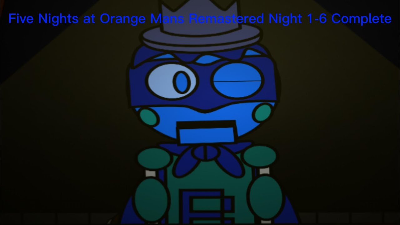 Five Nights at Orange Mans Remastered Night 1-6 Complete