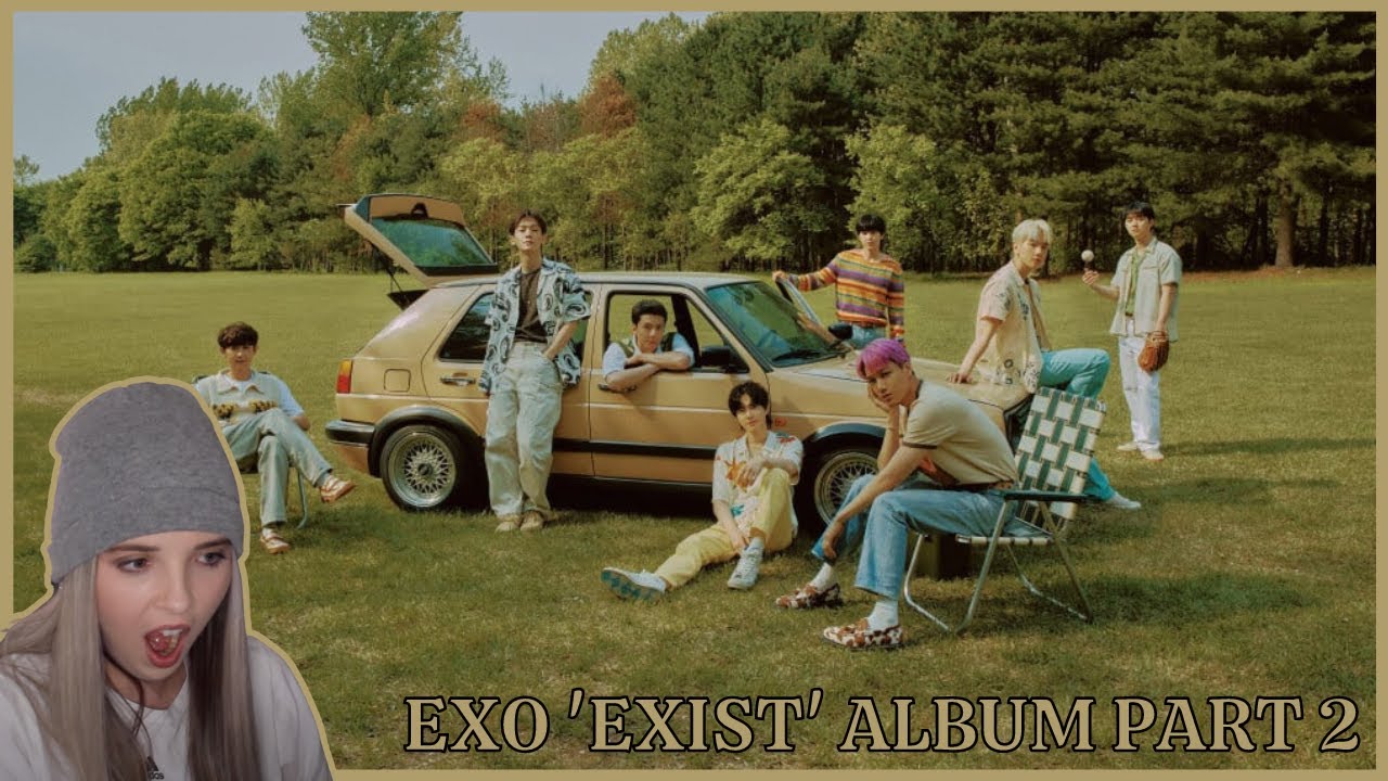EXO (엑소) The 7th Album 'EXIST' Reaction Part 2 ll One Of The Best B-Sides Of The YEAR