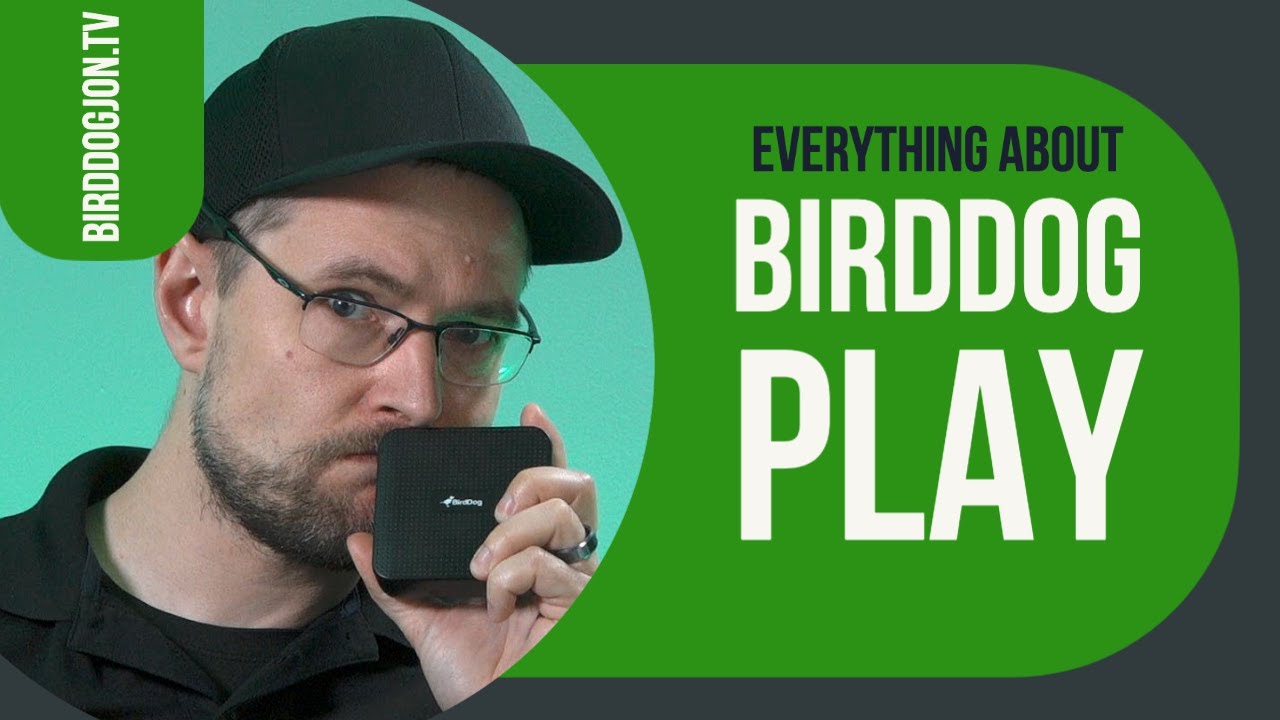 BirdDog PLAY: Product Overview and Networking TIPS!