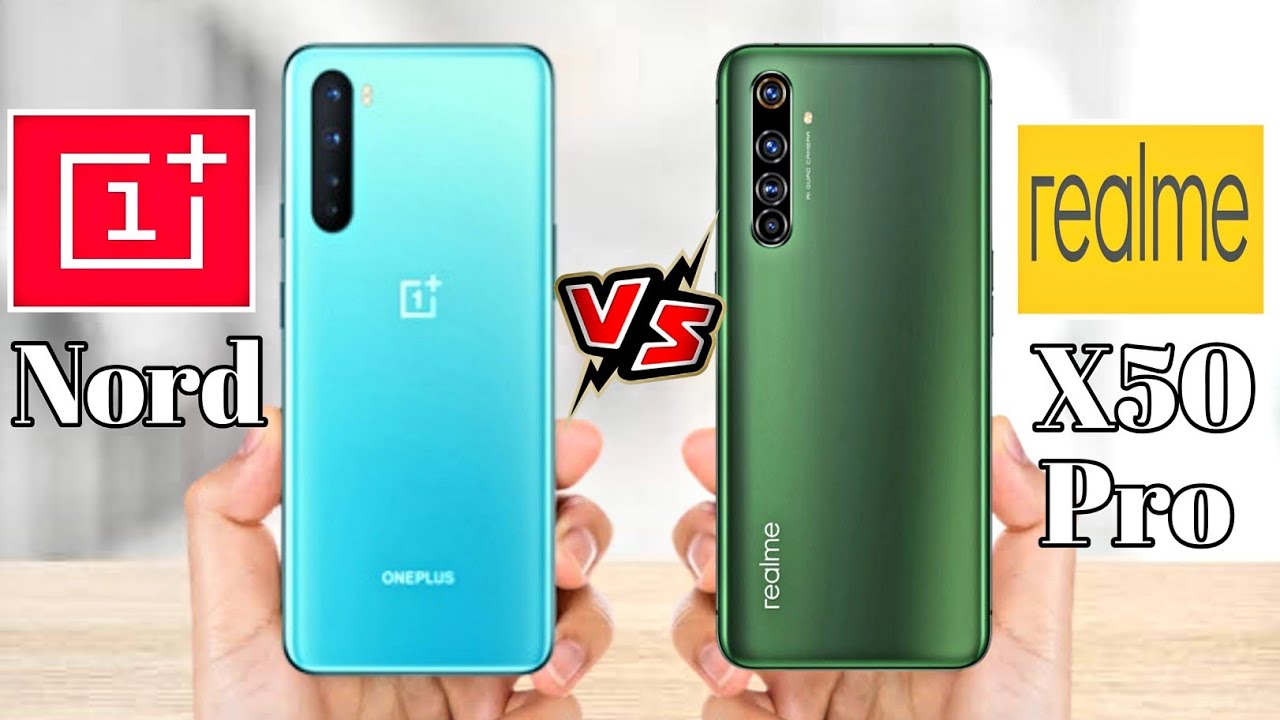 ONEPLUS NORD VS REALME X50 PRO