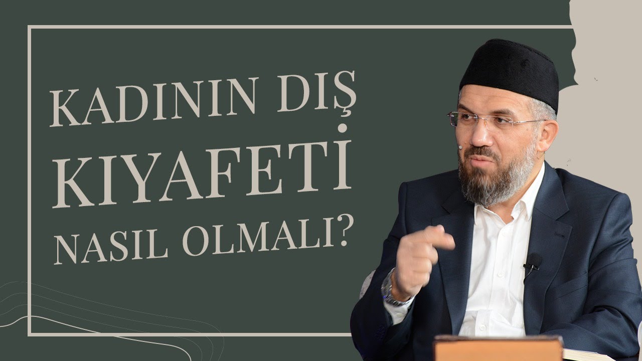 Kadının Dış Kıyafeti Hangi Renk Olmalı? | İhsan Şenocak