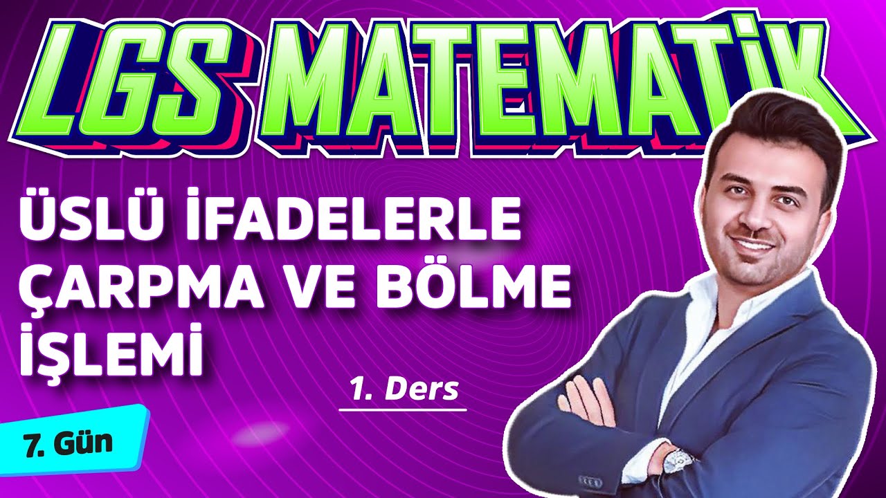 ÜSLÜ İFADELERE ÇARPMA - BÖLME | 8.Sınıf Matematik 10.Ders