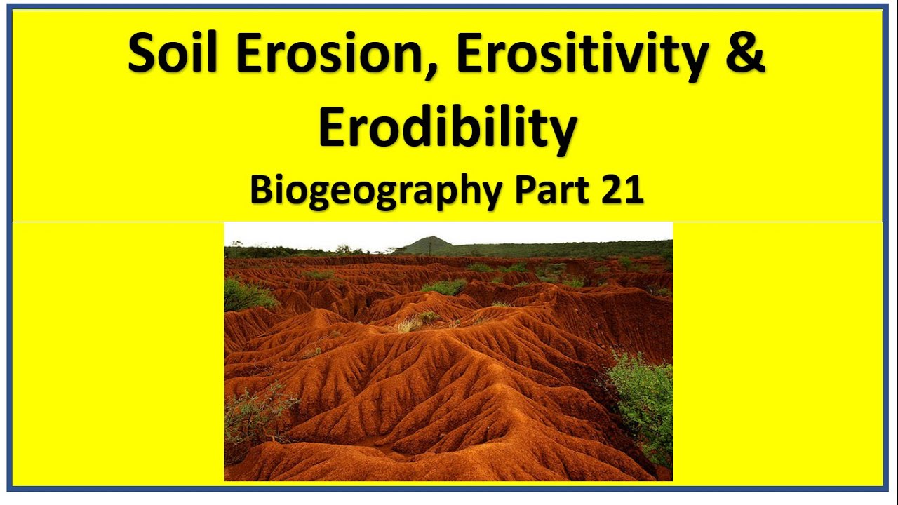 Soil Erosion I Erodibility I Erositivity I Part 21