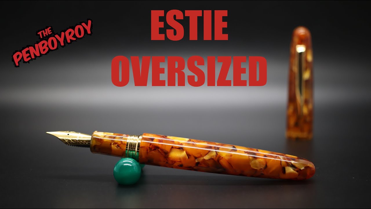Esterbrook Estie Oversize Fountain Pen Review
