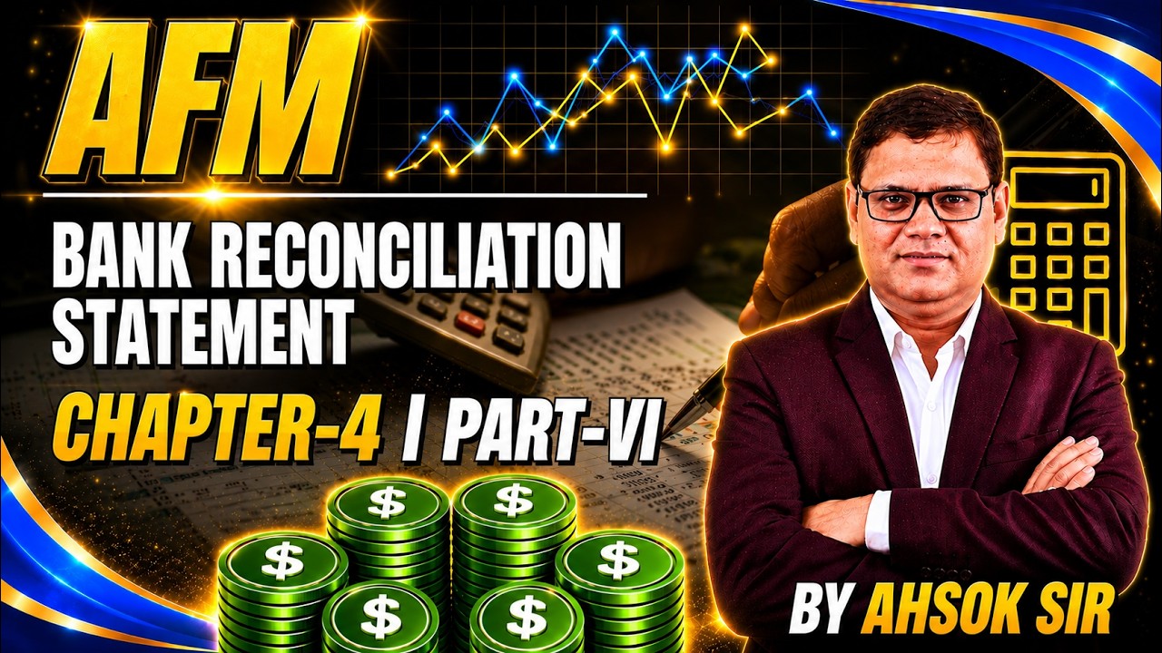JAIIB 2024 | AFM CHAPTER 4 PART VI | Bank Reconciliation Statement | JAIIB WITH ASHOK
