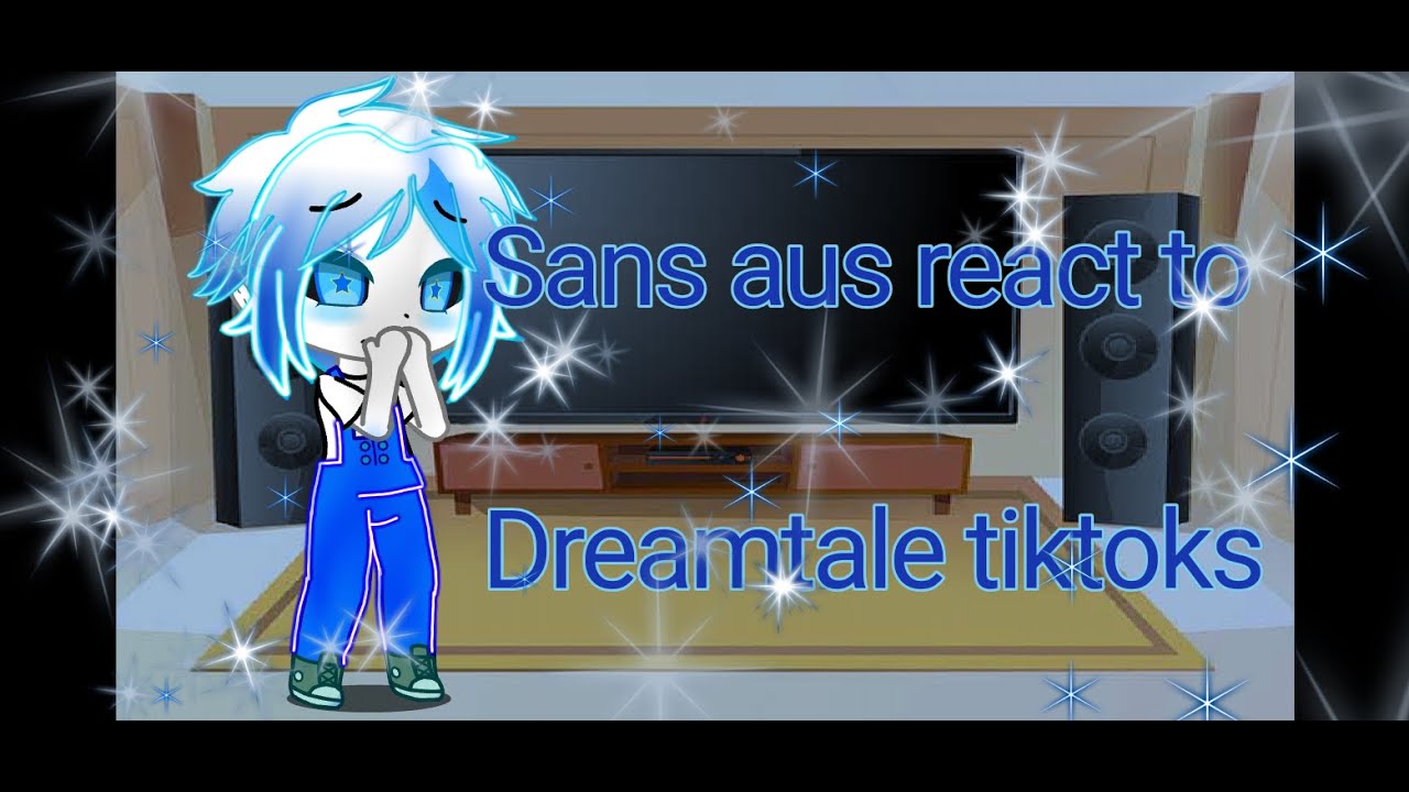 Sans aus react to dreamtale