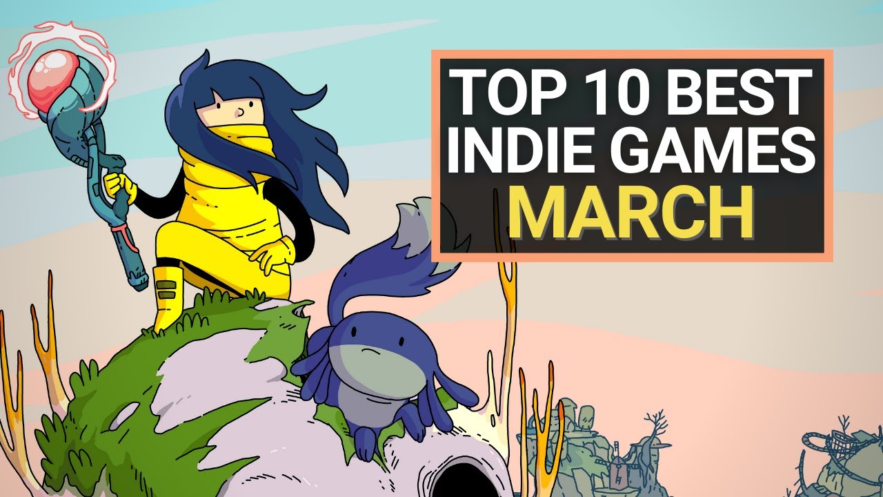 Top 10 BEST NEW Indie Games - March 2021