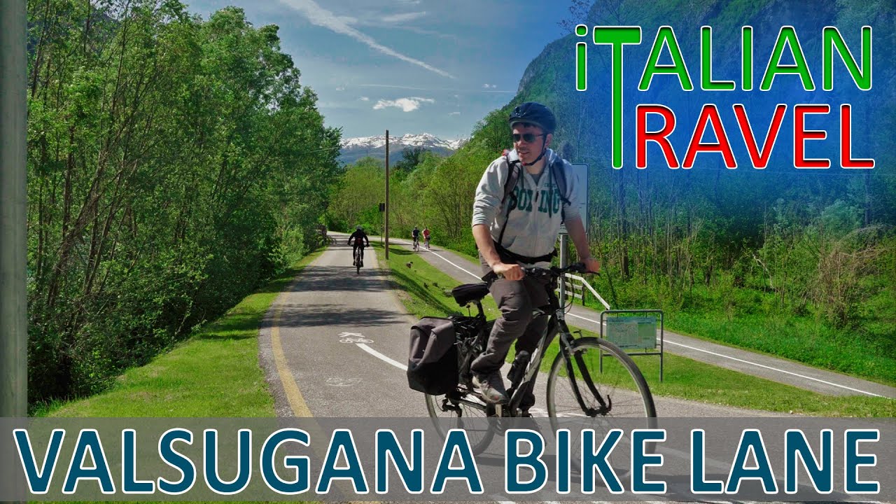 THE CYCLE PATH OF THE RIVER BRENTA - ACROSS VALSUGANA BY BIKE