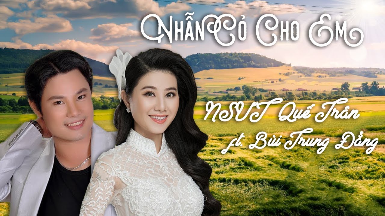 NHẪN CỎ CHO EM  | NSUT QUẾ TRÂN ft  BÙI TRUNG ĐẲNG