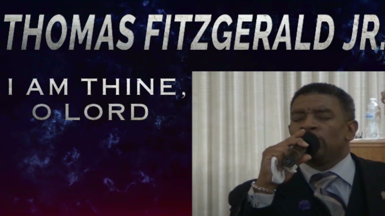 Thomas Fitzgerald Jr. &ndash; I Am Thine O Lord (Live C.D.)
