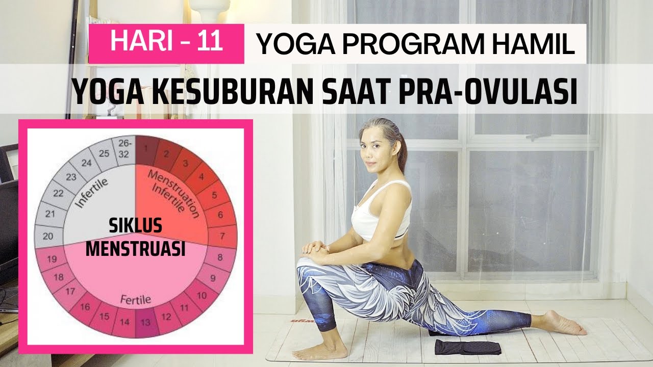 Yoga Kesuburan saat FASE PRA OVULASI (FOLIKULER)