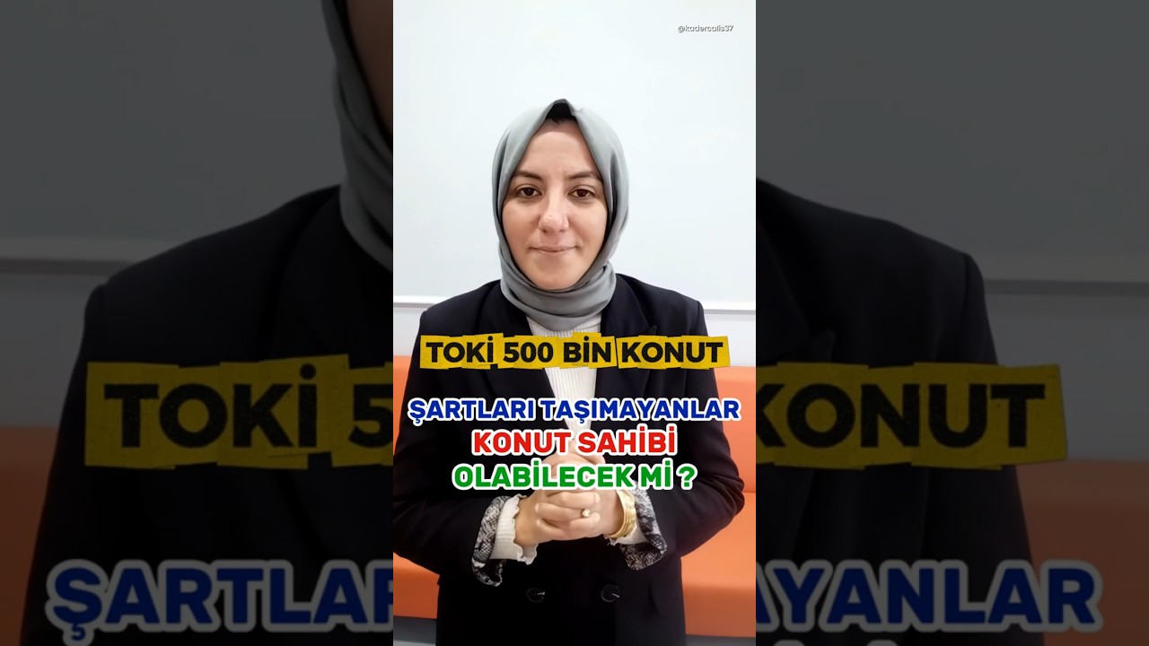ŞARTLARI TAŞIMAYANLAR HAK SAHİBİ OLABİLİR Mİ ? TOKİ 500 BİN KONUT PROJESİ #toki #toki500binkonut