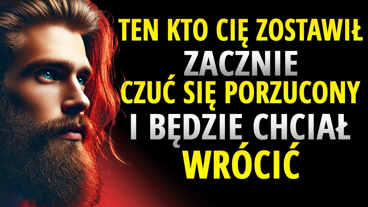 TWÓJ BYŁY BĘDZIE CIĘ SZUKAŁ ZE SKRUCHĄ W 99% PRZYPADKÓW | STOICYZM