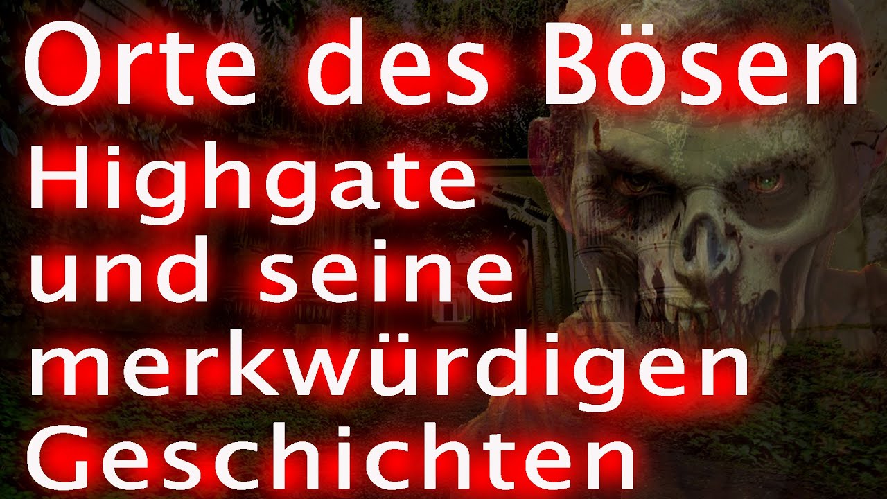 Orte des Bösen: Highgate und seine merkwürdigen Geschichten