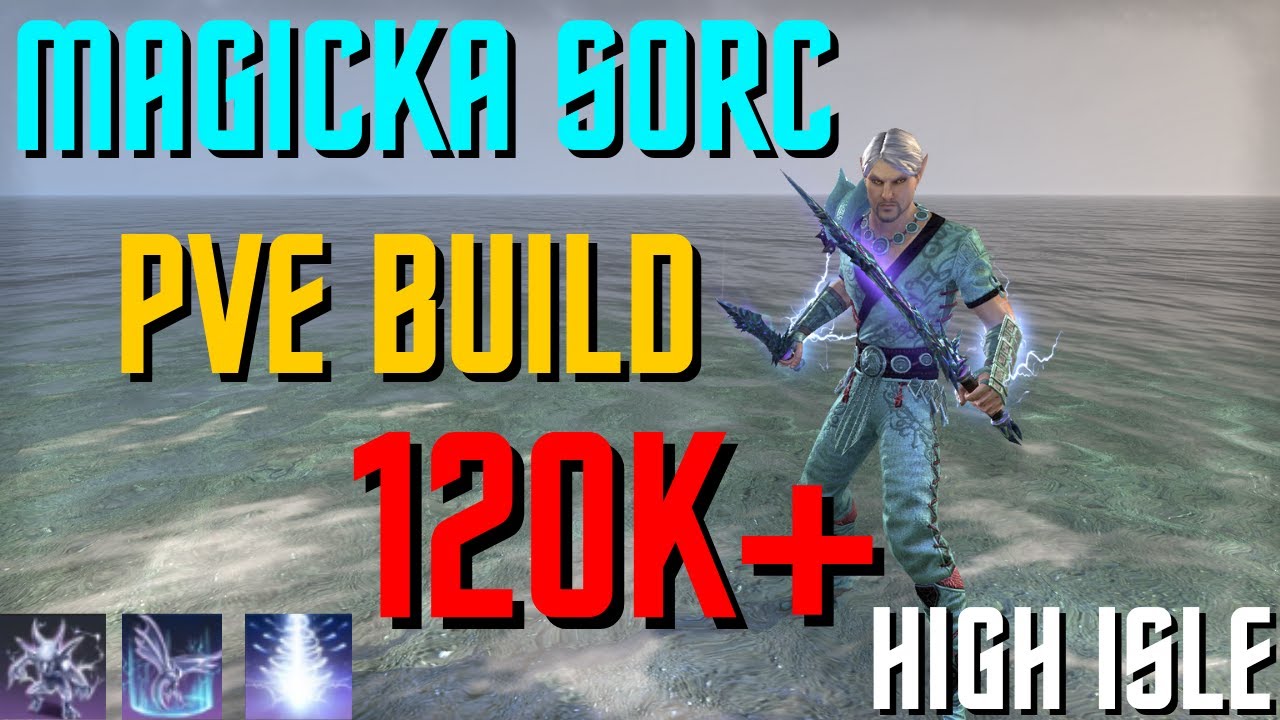ESO - Magicka Sorcerer PVE Build (120k+) - High Isle