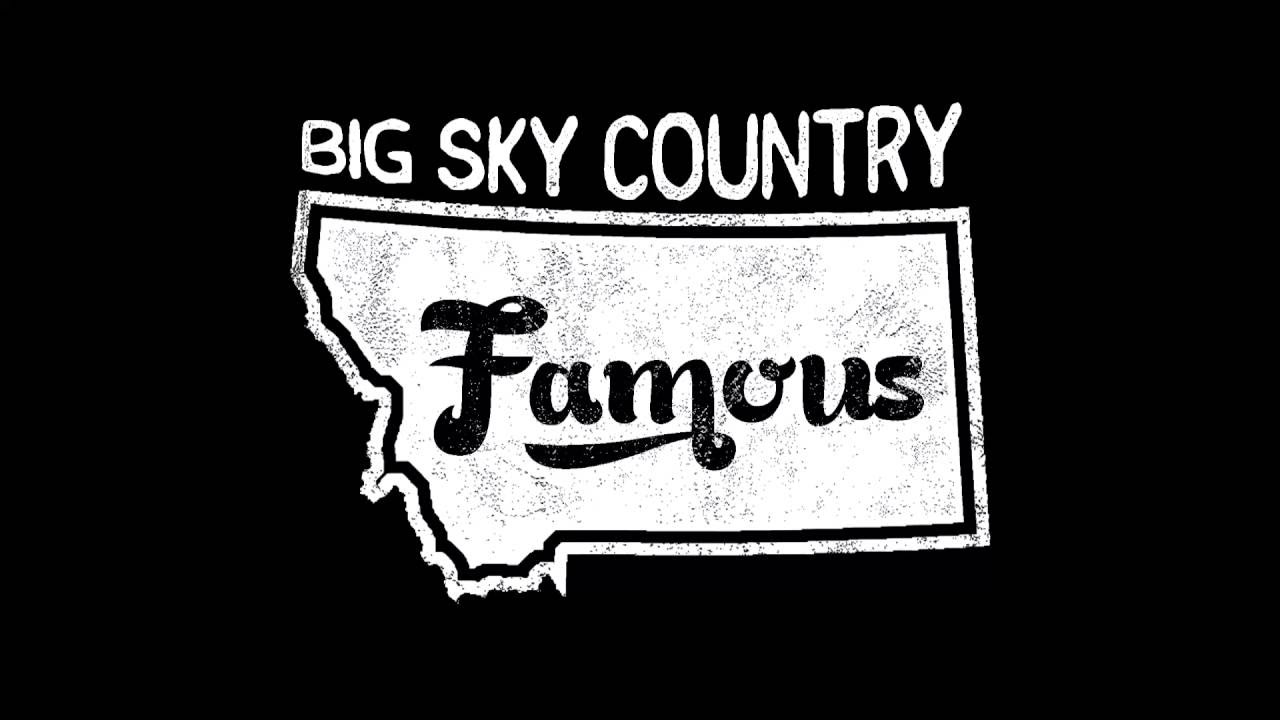 Big Sky Country Famous - Matt Strachan