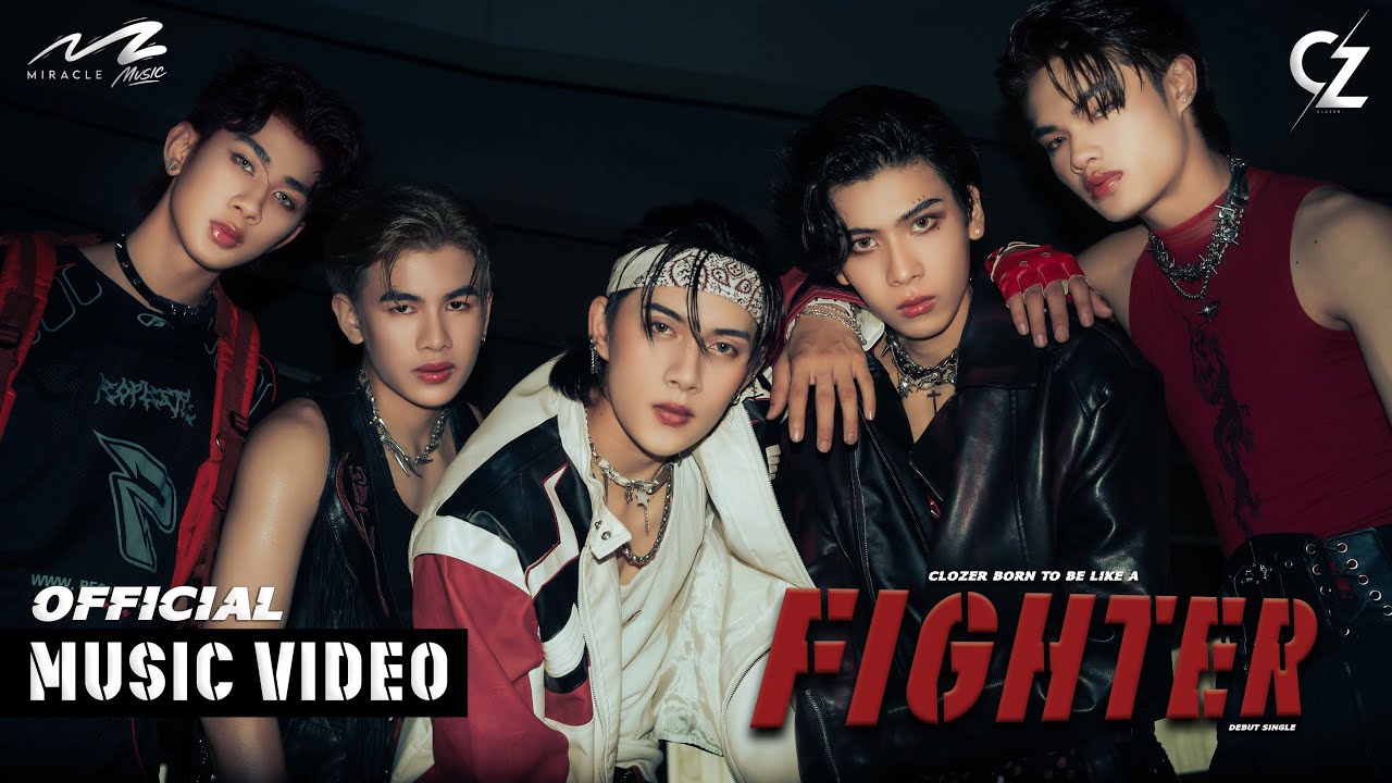 CLOZER - FIGHTER ' OFFICIAL MV
