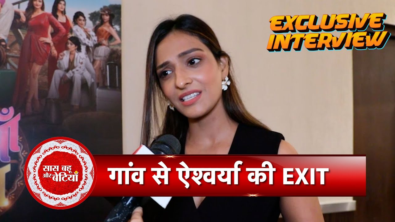 Exclusve: Aishwarya Khare Shares Gaon Journey From Her Reality Show Chhoriyan Chali Gaon | SBB