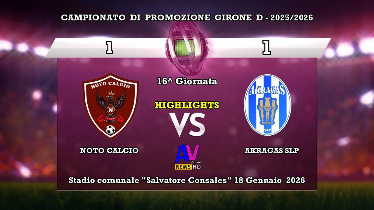 HIGHLIGHTS NOTO - AKRAGAS CAMPIONATO DI PROMOZIONE GIRONE D   2025/2026