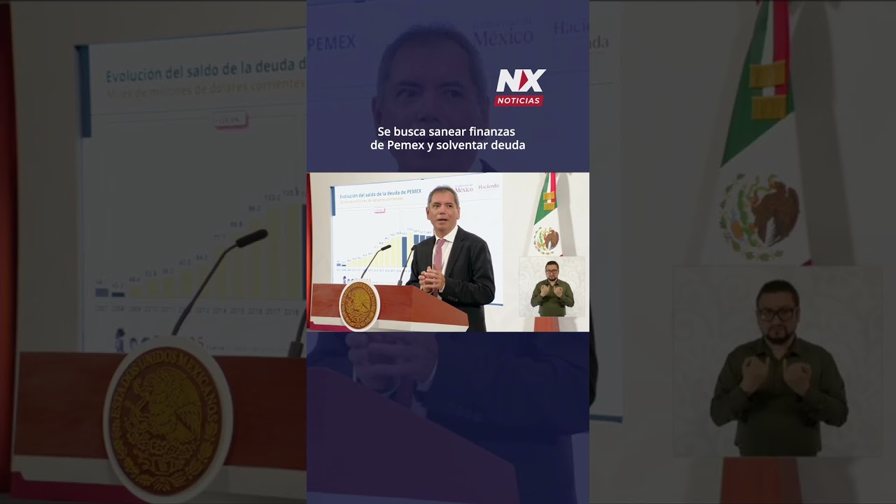 Se busca sanear finanzas de Pemex y solventar deuda