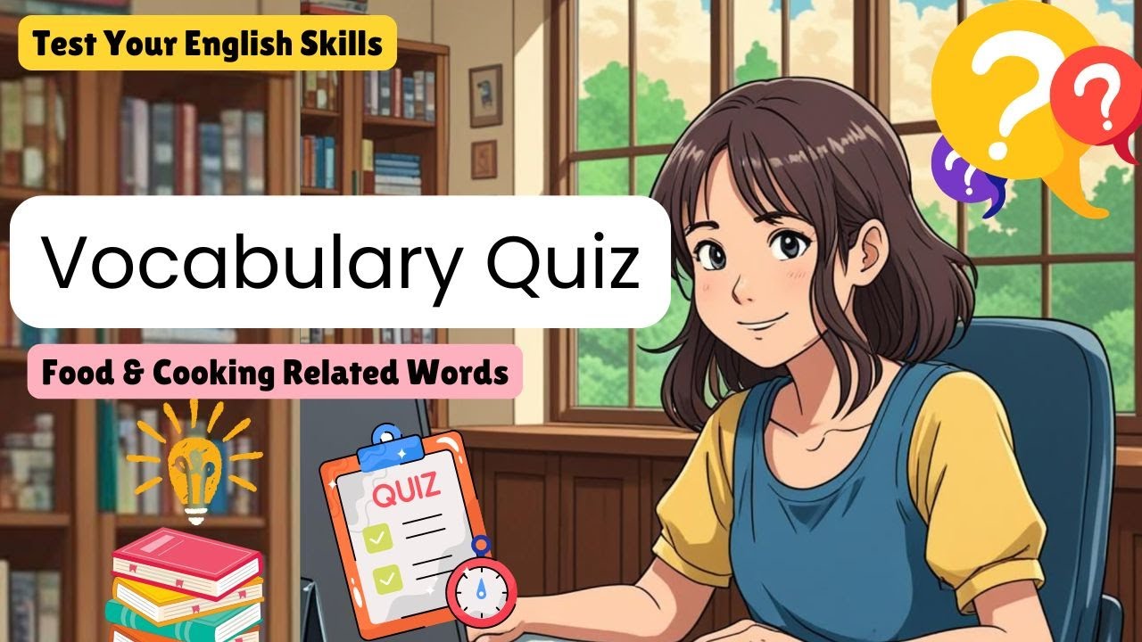 Food & Cooking Vocabulary Quiz – Test Your Culinary English!