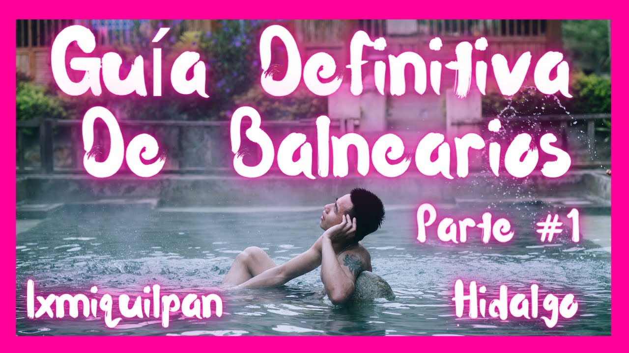 Los Mejores Balnearios De Ixmiquilpan Hidalgo 2025 Parte #1