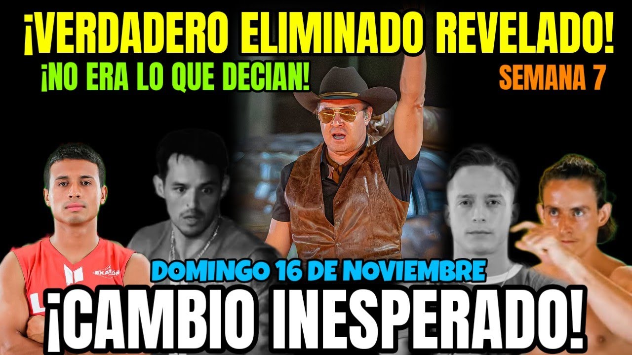 💥VERDADERO ELIMINADO REVELADO! CAMBI&Oacute; INESPERADO EXATL&Oacute;N M&Eacute;XICO #exatl&oacute;n 