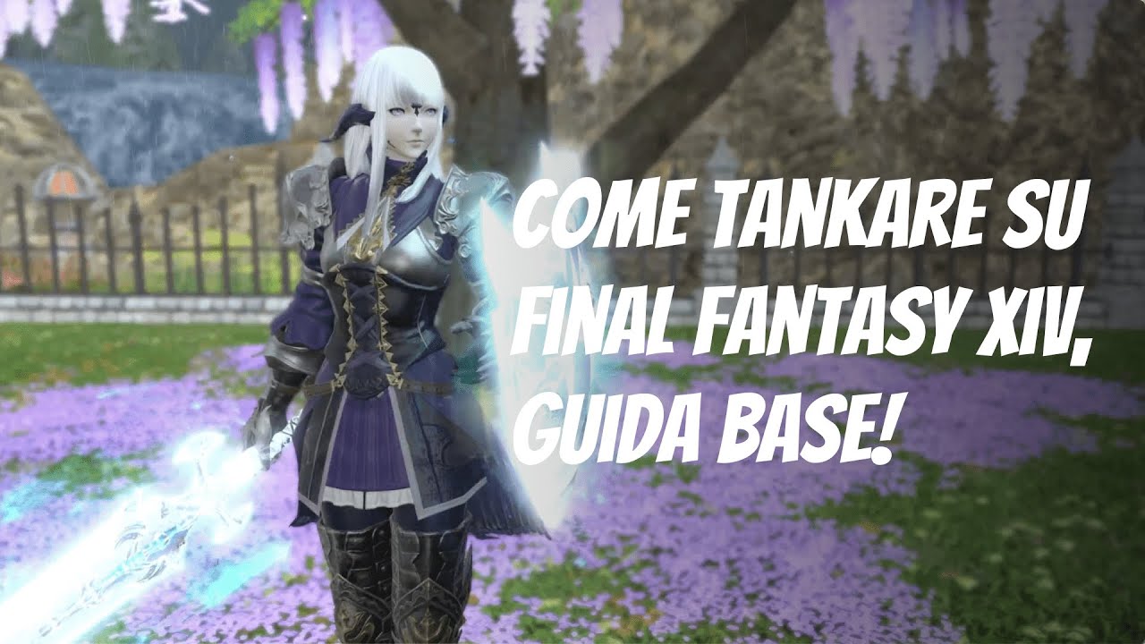 Come tankare su Final Fantasy XIV, Guida base! [ITA]