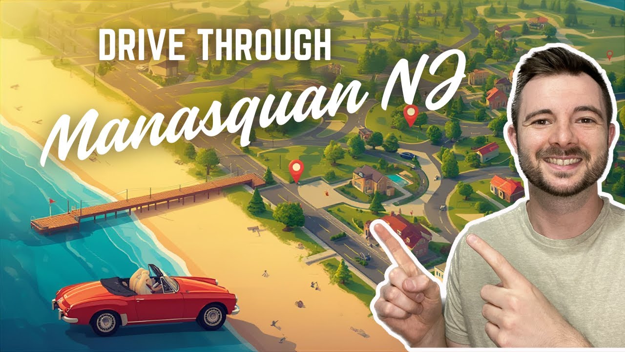 Driving Tour of Manasquan NJ | Downtown, Beach, Schools & Real Estate Market Overview