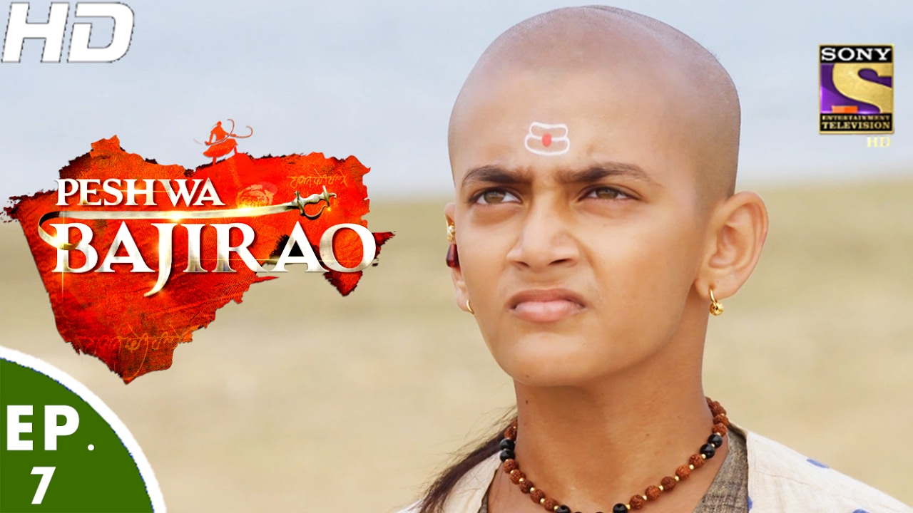 Peshwa Bajirao - पेशवा बाजीराव - Ep 7 - 31st Jan, 2017