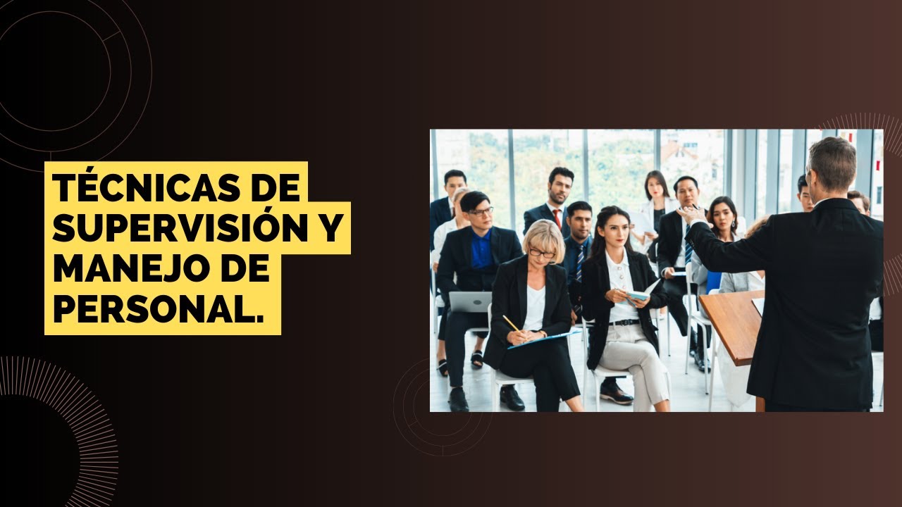 T&eacute;cnicas de Supervisi&oacute;n y Manejo de Personal