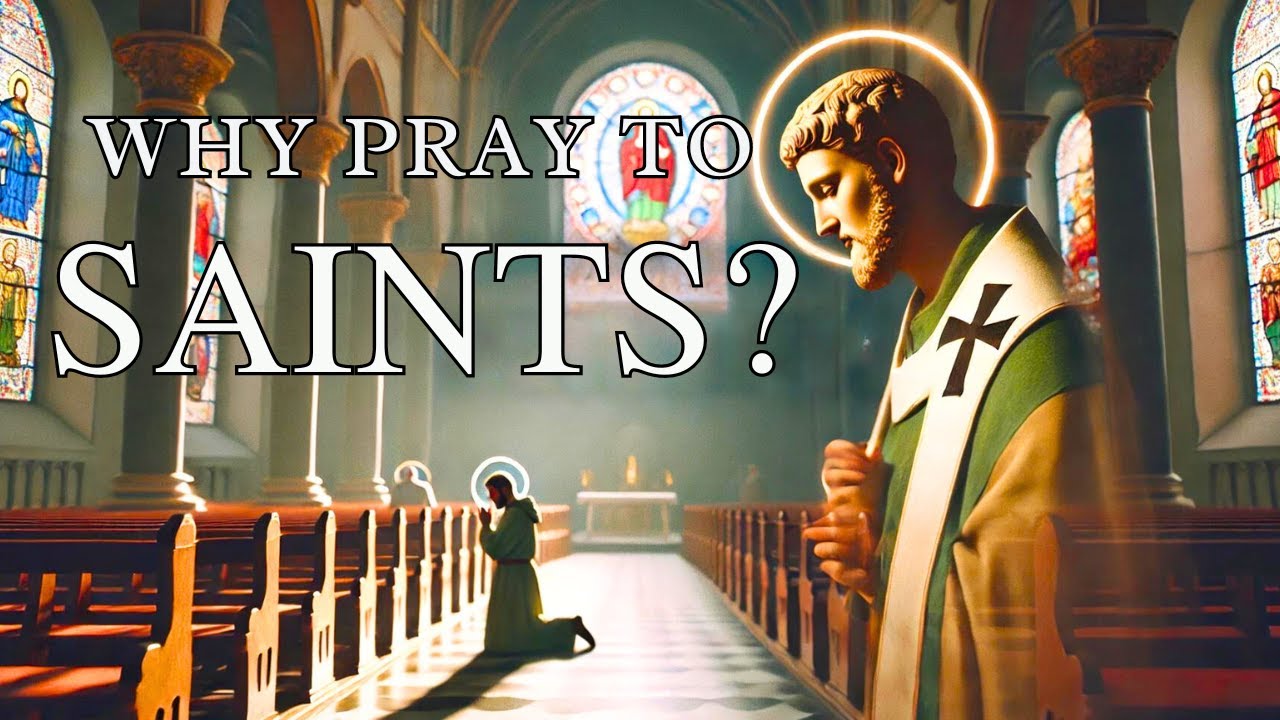 Why Do We Continue to Pray to Saints Today?