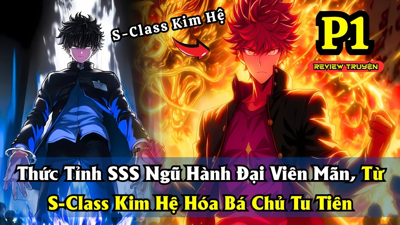 Thức Tỉnh SSS Ngũ Hành Đại Viên Mãn, Từ S-Class Kim Hệ Hóa Bá Chủ Tu Tiên | P1