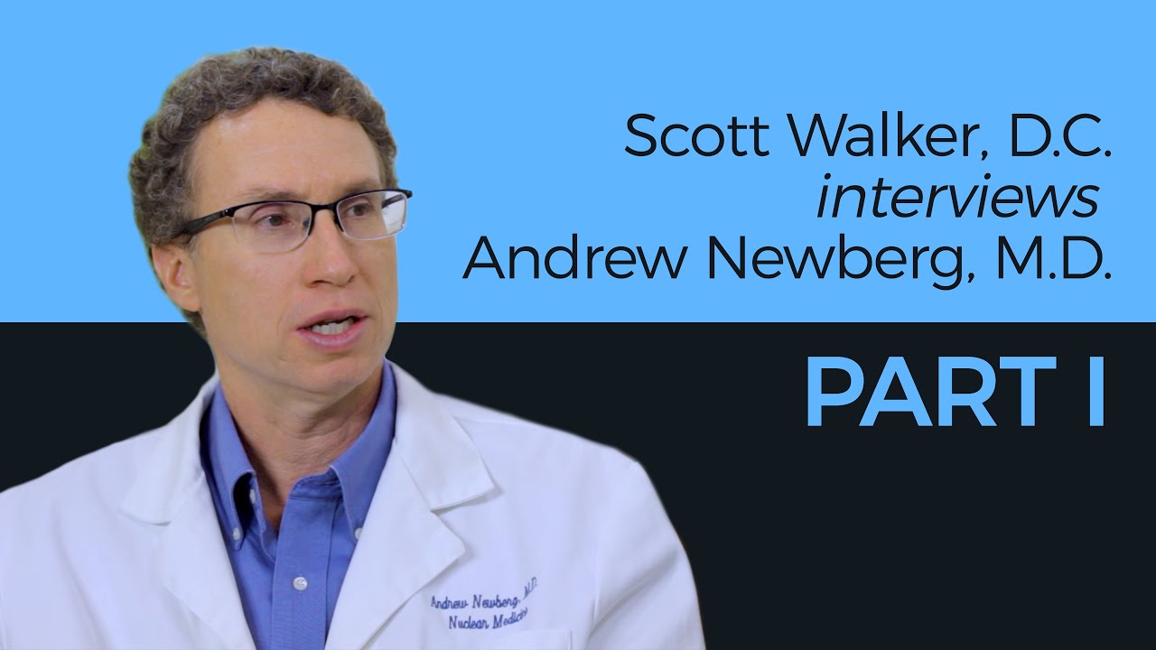 Dr Scott Walker przeprowadza wywiad z dr. Andrewem Newbergiem &ndash; część I