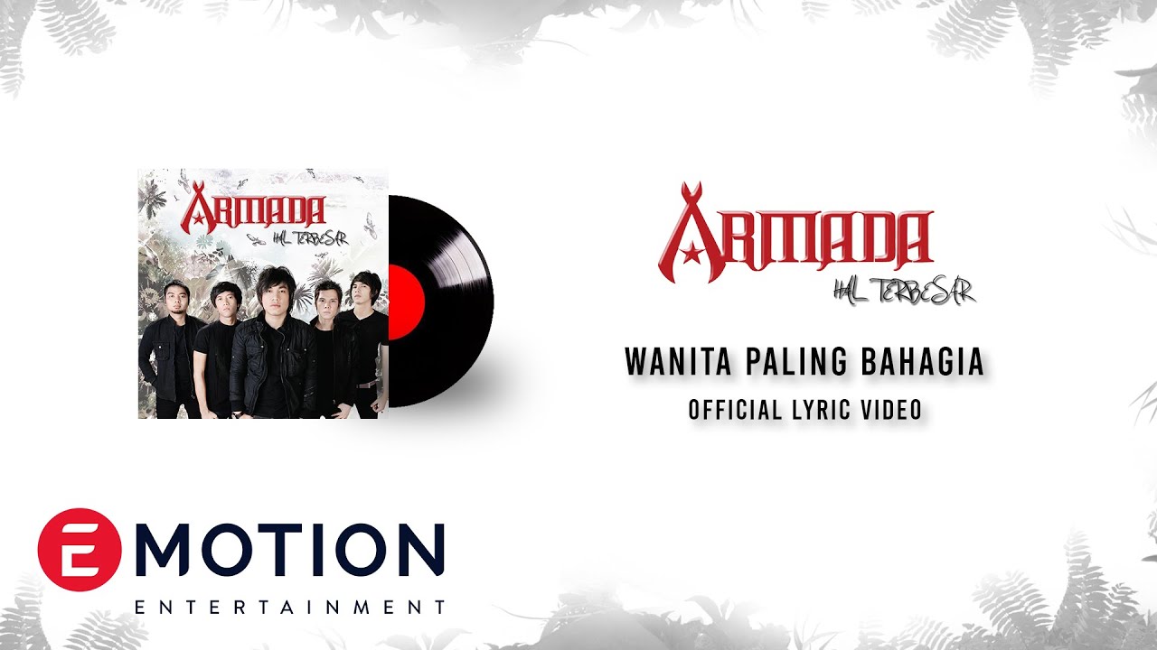 ARMADA - WANITA PALING BAHAGIA (OFFICIAL LYRIC VIDEO)