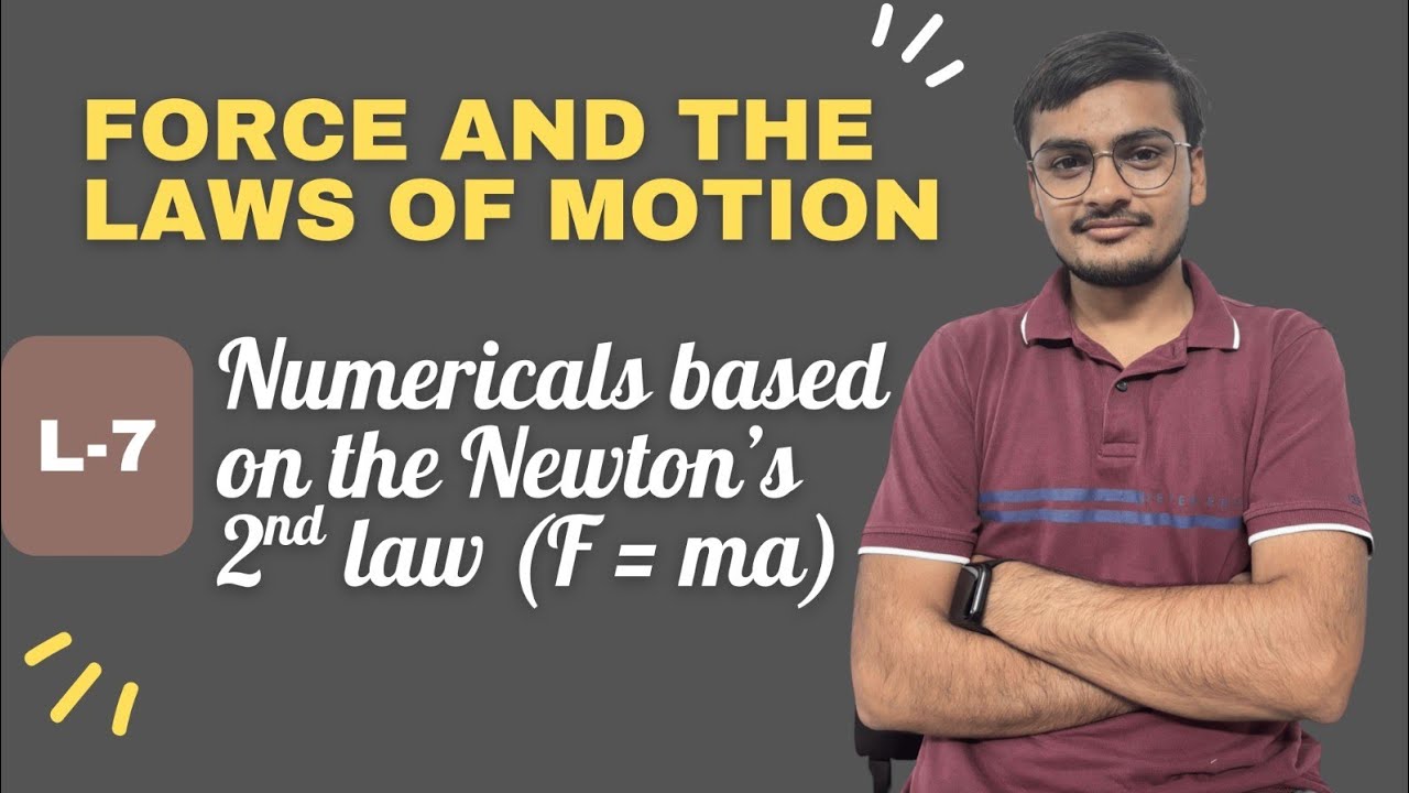 Lecture - 7 | Numericals based on Newton's 2nd law of motion and impulse | class - 9| CBSE 