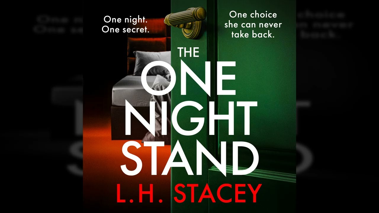 L. H. Stacey - The One Night Stand - A BRAND NEW nail-biting psychological thriller