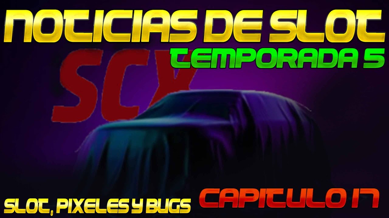 Noticias de Slot Temporada 5 capitulo 17 (Catalogos CARRERA y FLY 2023)