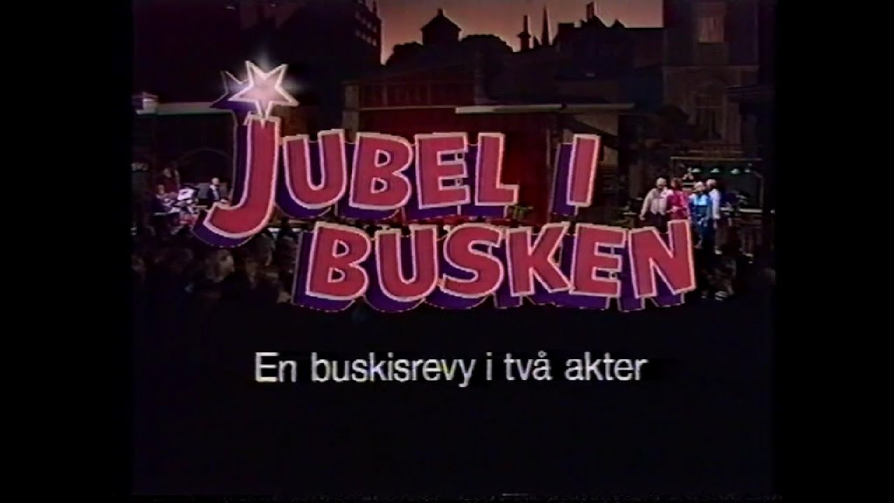 Jubel i busken - Akt 1 och 2, Sten-Åke Cederhök, Sonya Hedenbratt, Tomas von Brömssen m.fl.  1987