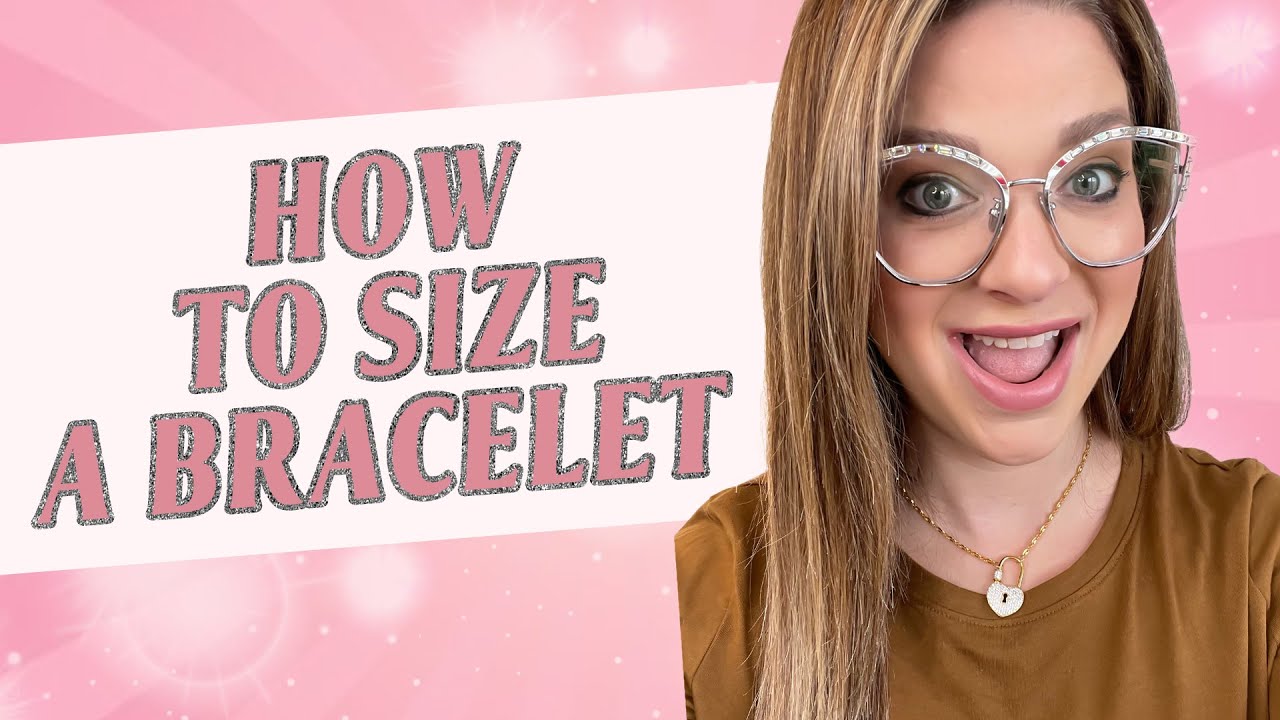 How To Size A Bracelet