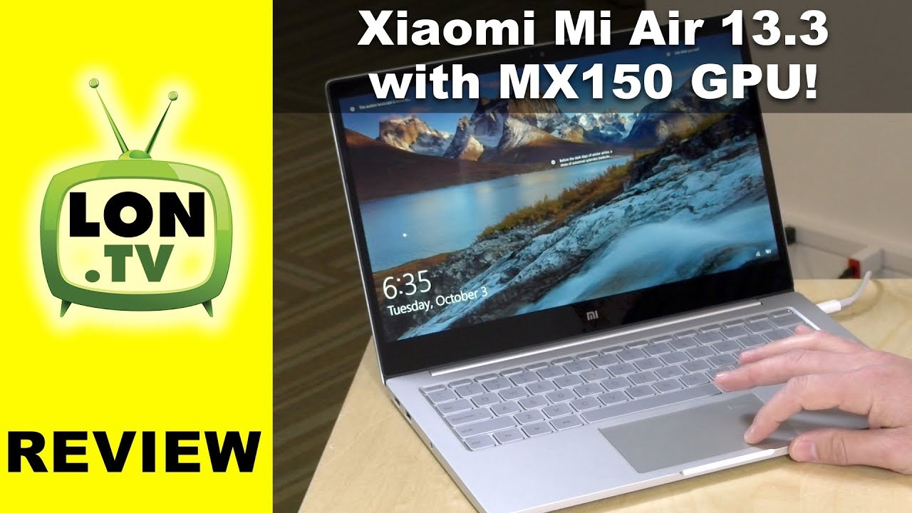 Xiaomi Mi Air 13.3 Laptop Review: 2017 Version with Nvidia MX150 GPU!