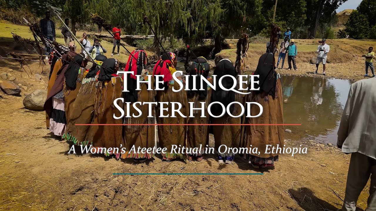 The Siinqee Sisterhood. A Women's Ateetee Ritual in Oromia, Ethiopia