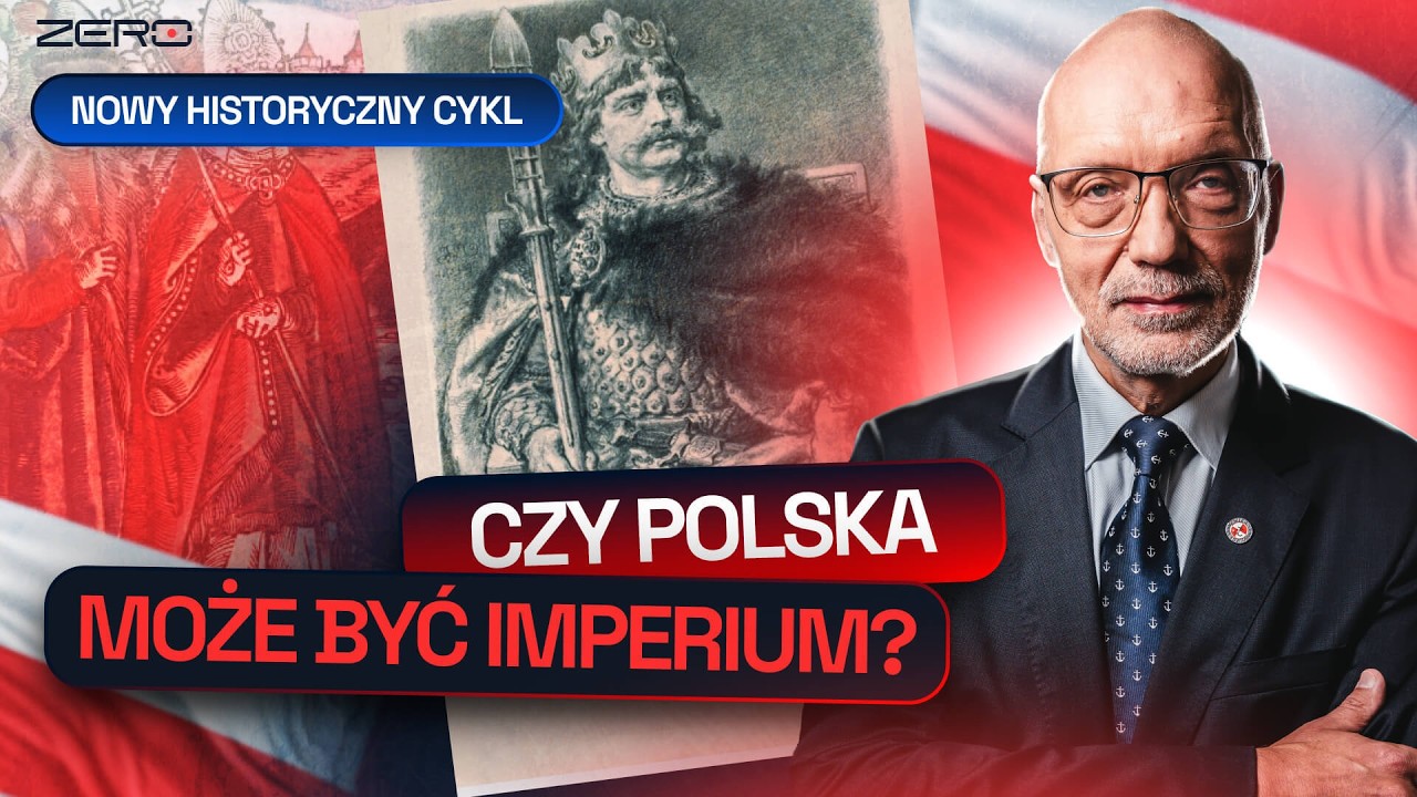 POLSKA JAKO IMPERIUM. CZY TO MOŻLIWE? ZERO KOMPLEKSÓW - NOWY CYKL PROF. NOWAKA