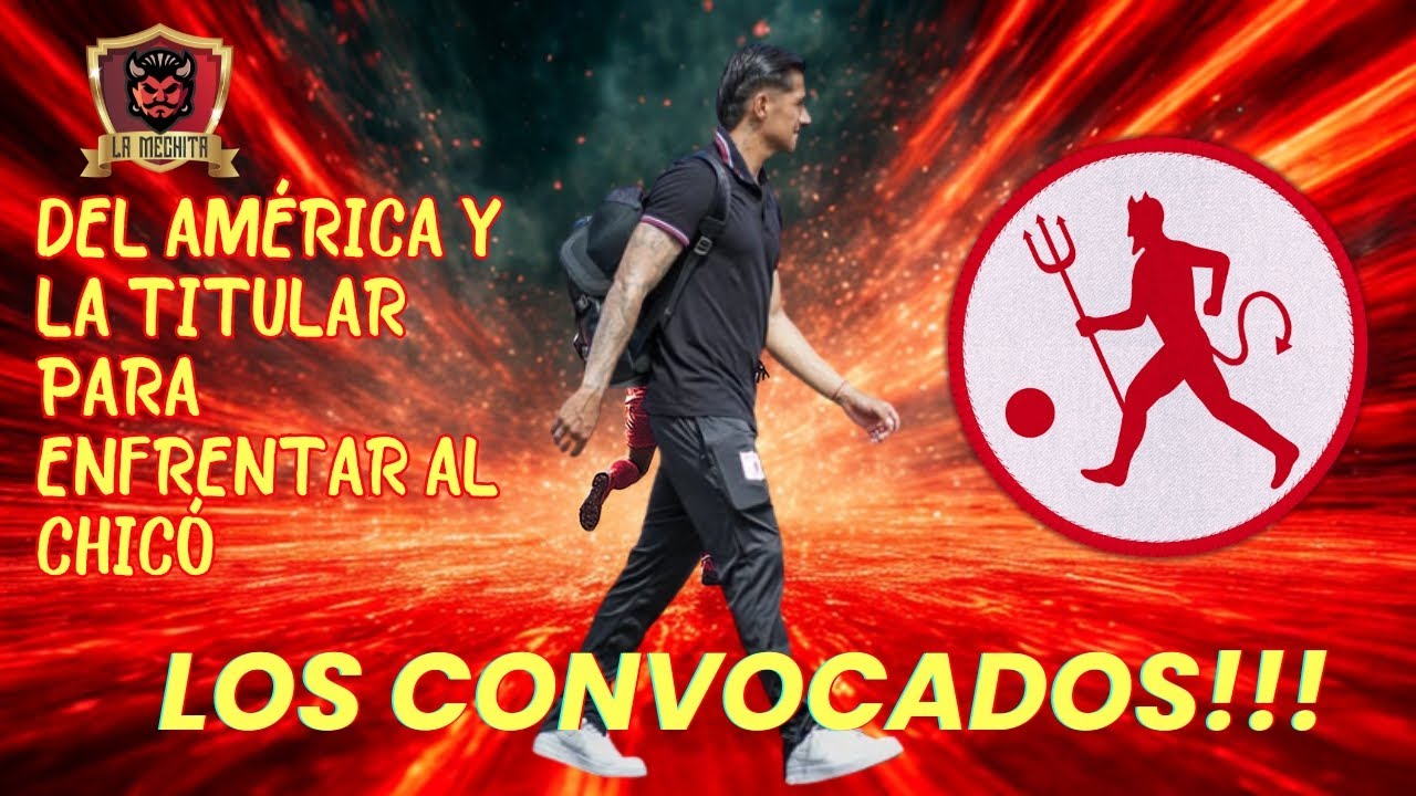 🚨LOS CONVOCADOS DEL AMÉRICA🔥PARA ENFRENTAR AL CHICÓ💥Y LA TITULAR PARA EL PARTIDO⚠️HAY NOVEDADES👀