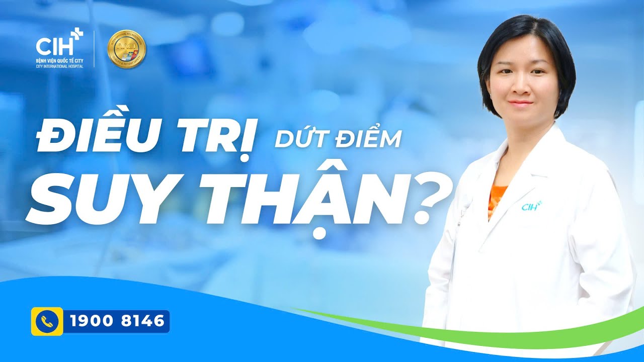 SUY THẬN MẠN C&Oacute; THUỐC CHỮA DỨT ĐIỂM KH&Ocirc;NG?