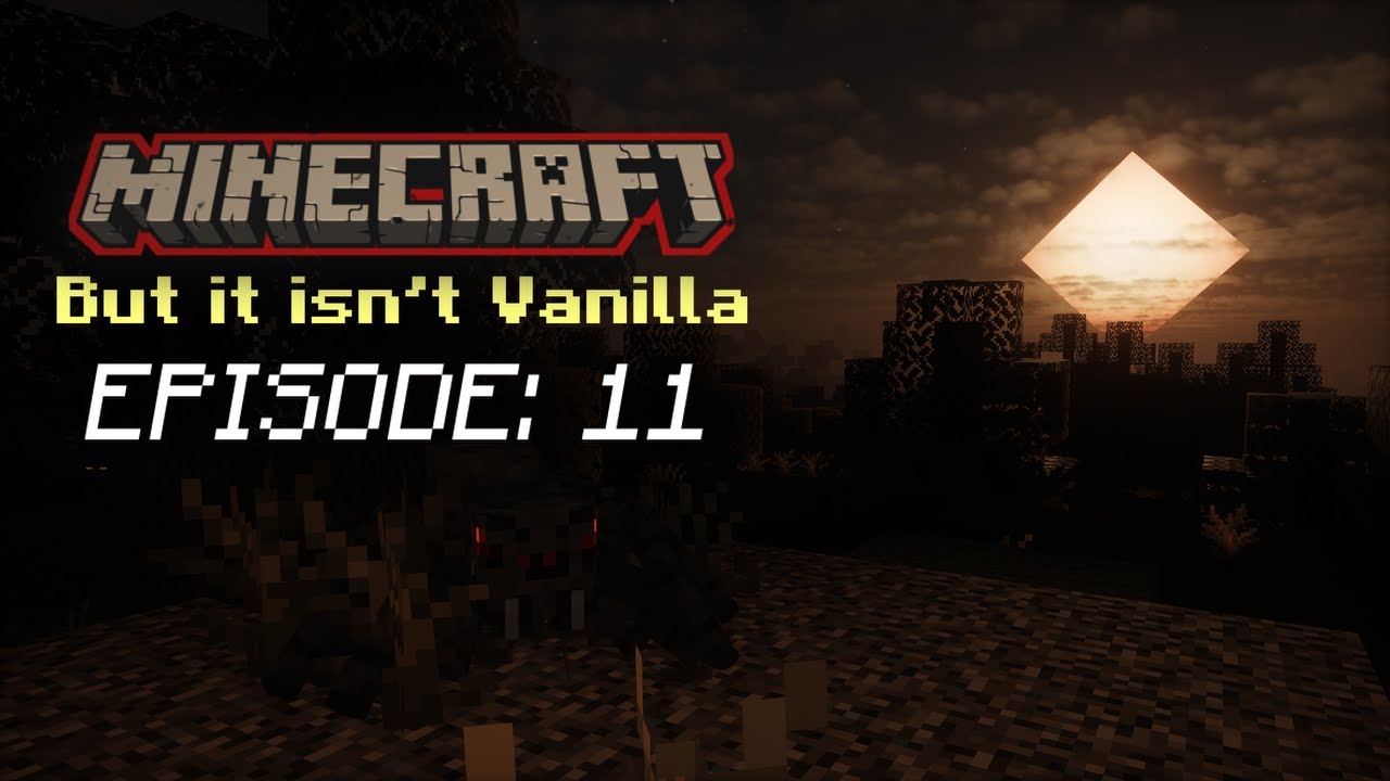 MINECRAFT But it isn't Vanilla Ep:11