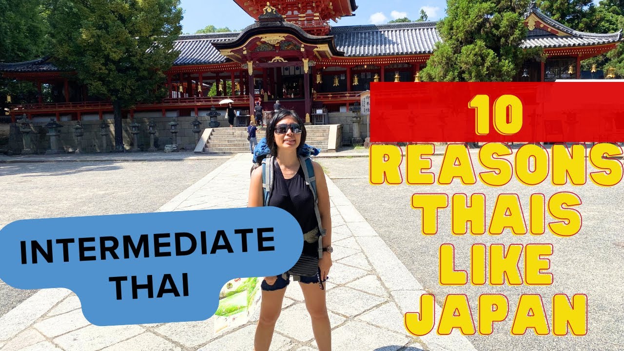 (Intermediate Thai Listening Practice) 10 Reasons why Thai people like Japan