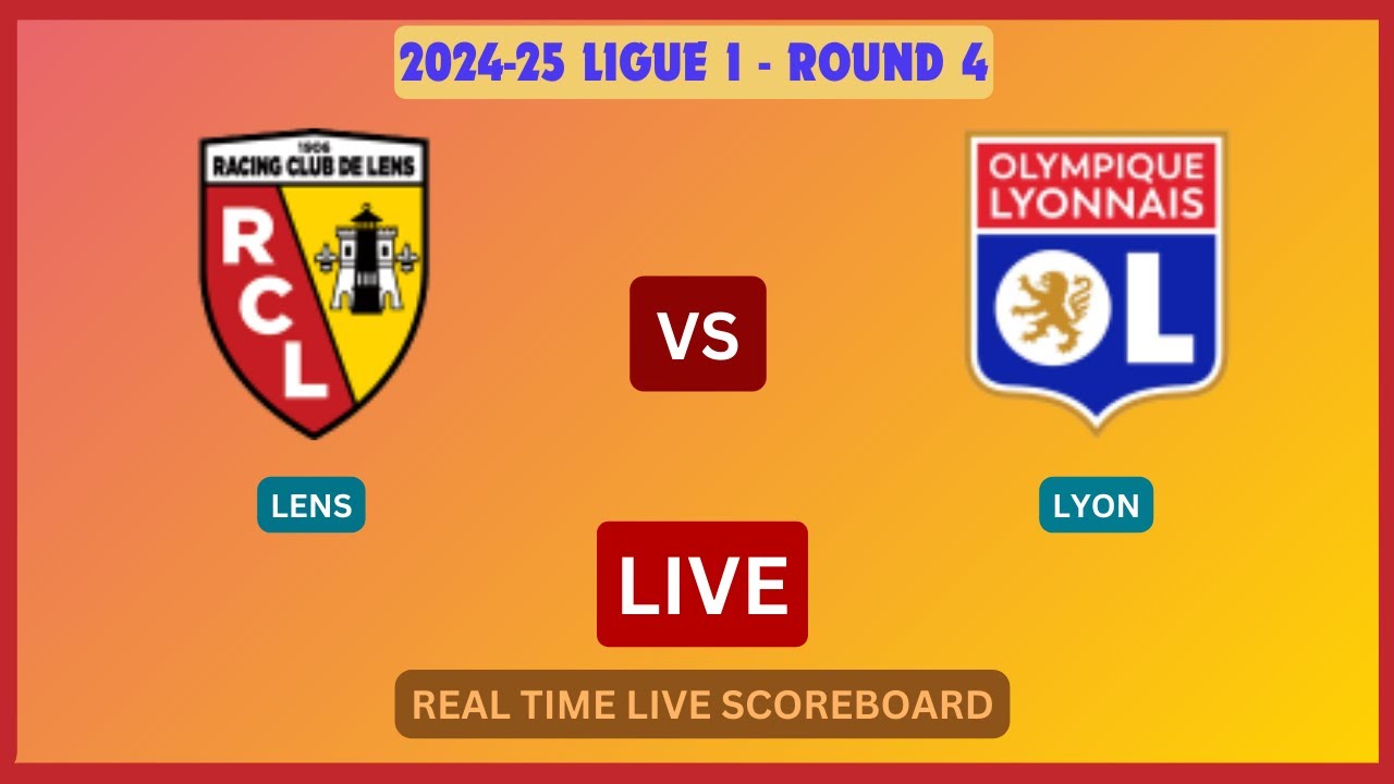 Lens Vs Lyon LIVE Score UPDATE Today 2024-25 Ligue 1 Round 4 Soccer Football Sep 15 2024