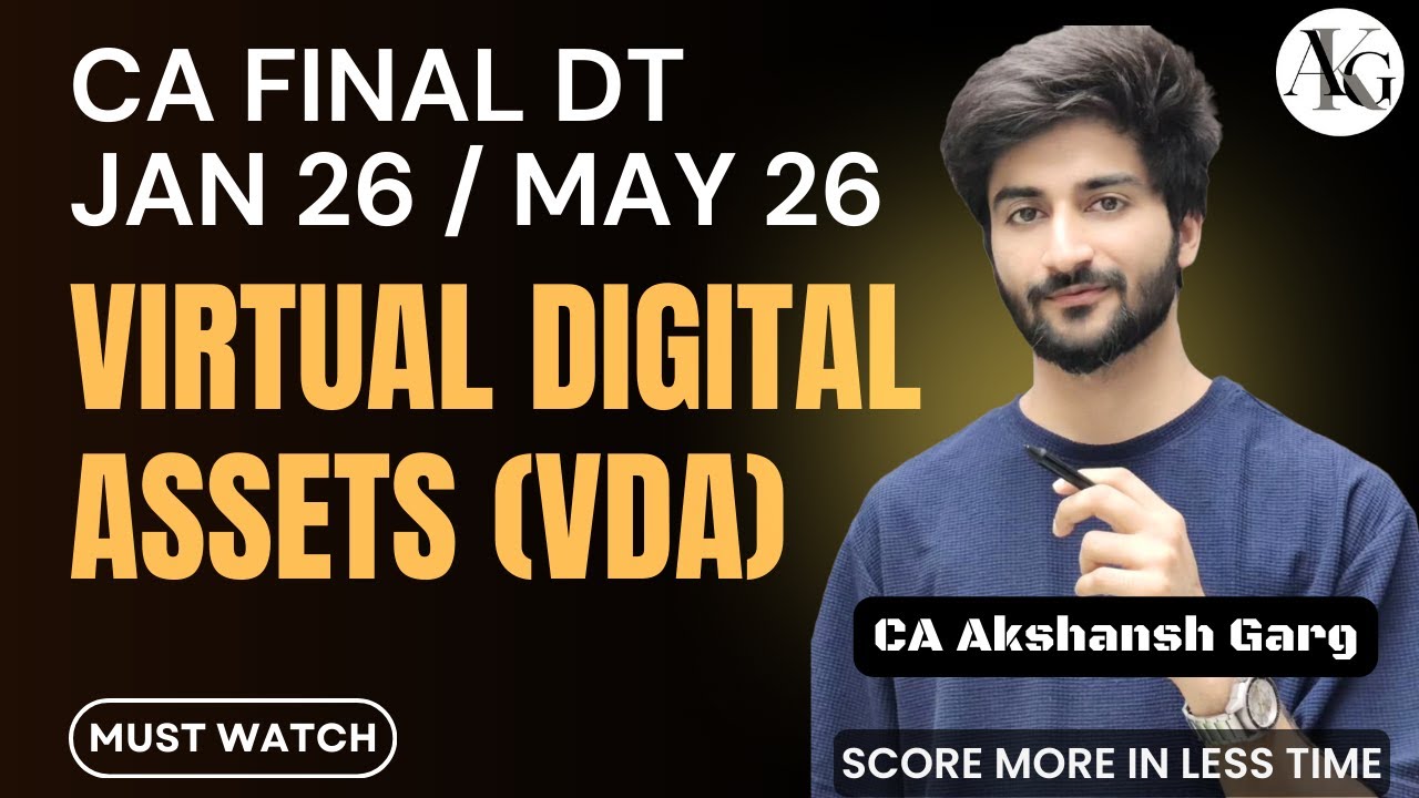 Virtual Digital Assets (VDA) | CA Final DT | Jan'26/May'26 | CA Akshansh Garg